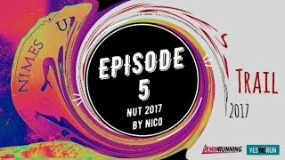 NÎMES URBAN TRAIL 2017  épisode 5 [upl. by Llevad]