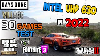 Intel UHD 630 in 2022  Test in 30 Games  720p Gaming Performance  UHD 630 Benchmark [upl. by Brandea320]