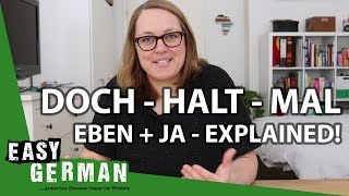 Doch Halt Mal Eben amp Ja  German modal particles explained  Easy German 231 [upl. by Yvel]