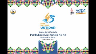 SIDANG SENAT TERBUKA DAN PEMBUKAAN DIES NATALIS KE 43 [upl. by Bohon]