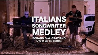 ITALIANS SONGWRITER MEDLEY  BOBAND  LIVE ACOUSTIC PERFORMANCE [upl. by Llerehc430]