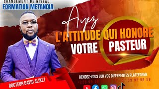 AYEZ LATTITUDE QUI HONORE VOTRE PASTEUR Parolier Dr David ALIKET [upl. by Kcaz]