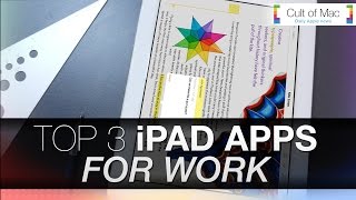 Top 3 iPad Apps For Work [upl. by Htebaile]