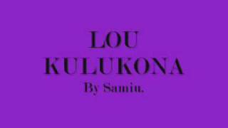 LOU KULUKONA [upl. by Cirone]