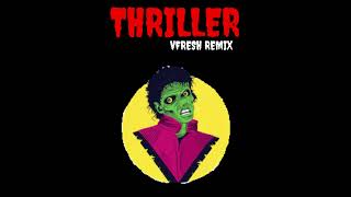 Thriller VFRESH remix thriller breakdancer halloweenmusic [upl. by Nnyleuqcaj]