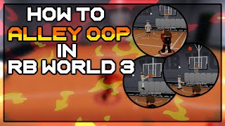 How To Alley Oop In RB World 3 [upl. by Millan]