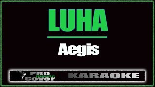 Luha  AEGIS KARAOKE [upl. by Mosnar]