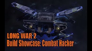 XCOM 2 LONG WAR 2 Build Showcase Control Assault [upl. by Aiekram380]