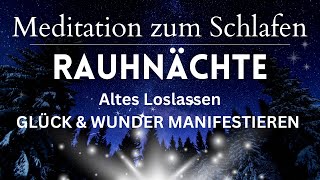 Segne die Vergangenheit lasse los amp beginne glücklich neu  Meditation  Schlafen  Rauhnächte [upl. by Nimaj277]