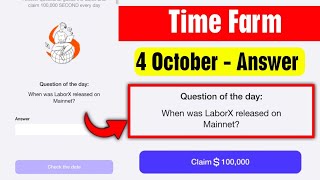 When was LaborX released on Mainnet Question Of The Day  Time Farm Oracle Of Time 4 October Answer [upl. by Anahahs]