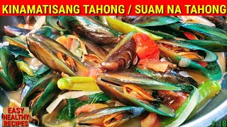 KINAMATISANG TAHONG  Suam na Tahong  Sinabawang Tahong  Mussel Recipe  Easy and Healthy Recipe [upl. by Daza]