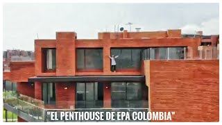 EPA Colombia y su lujoso penthouse en Fontibon 🤑 [upl. by Adnuahs]