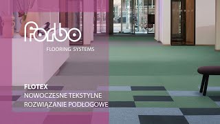 Flotex Nowoczesne Tekstylne rozwiązanie podlogowe  Forbo Flooring Systems [upl. by Jolee]