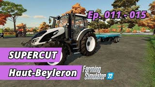 Haut Beyleron Supercut Episodes 011  015  Farming Simulator 22 [upl. by Areval]