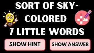 Sort of sky coloured 7 Little Words Crossword Clue Answer [upl. by Adalbert]