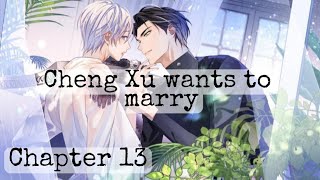 Continued Love Chapter 13 CHENGXU WANTS TO MARRY English sub [upl. by Naek]