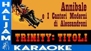 Annibale e I Cantori Moderni di Alessandroni  Trinity Titoli karaoke [upl. by Shimberg972]