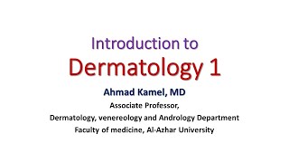 Introduction to Dermatology 1 [upl. by Ahs]