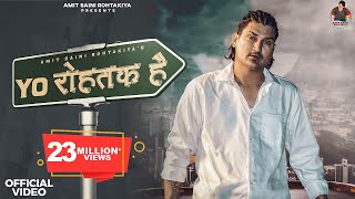 AMIT SAINI ROHTAKIYA  Yo Rohtak Hai  Official Video  New Haryanvi Songs Haryanavi 2023 [upl. by Valentina]