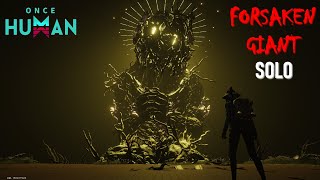 Mensdevoran SOLO Forsaken Giant  Seigneur de lOubli  Once Human [upl. by Cordle]