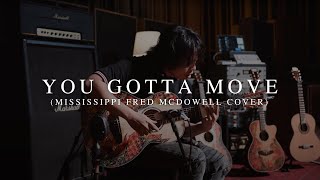 You Gotta Move Mississippi Fred McDowell Cover  Stanly Bactian [upl. by Notnyw]