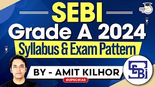 SEBI Grade A 2024  Detailed Syllabus amp Exam Pattern  StudyIQ IAS [upl. by Ahtnams]