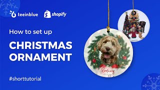 How to Make Personalized Christmas Ornaments on Shopify With Teeinblue POD [upl. by Leasi585]