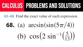 68 Find the exact value of each expression a arcsinsin⁡5π4 b cos⁡2 sin1⁡513 [upl. by Rowena]