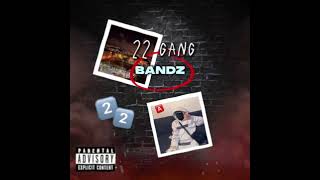 Bandz7th  22 Gang [upl. by Eenal38]