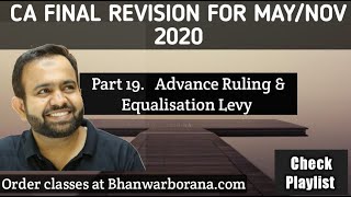 Part 19 Advance Ruling amp Equalisation Levy CA Final Revision [upl. by Ijar633]