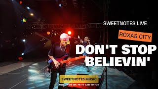 DONT STOP BELIEVIN  Journey  Sweetnotes Live  Roxas City Capiz [upl. by Kuhlman706]