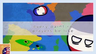 every paint rp players be like [upl. by Belita]