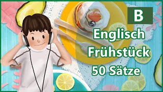 50 unverzichtbare englische Frühstückssätze  B [upl. by Liakim]