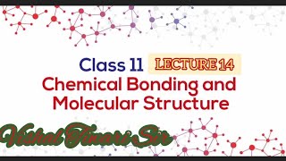 Chemical Bonding Lecture 14 Inorganic Chemistry by VT Sir For Class 11th and Dropper Students [upl. by Asiat]