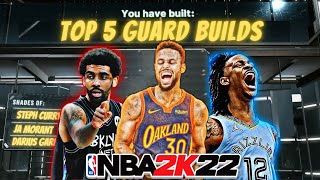 TOP 5 BEST POINT GUARD BUILDS on NBA 2K22 Best RARE and OVERPOWERED builds 2k22 Current Gen [upl. by Aw692]