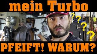 Turbolader pfeift warum eigentlich [upl. by Vharat]