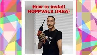 How to install HOPPVALS IKEA [upl. by Yelekalb942]