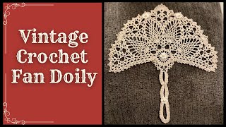 Vintage Crochet Fan Doily  Actually easier than it looks [upl. by Cnahc]