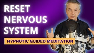 RESET YOUR NERVOUS SYSTEM  HYPNOTIC GUIDED MEDITATION [upl. by Cnahc]