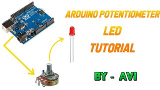 How to control an LED with potentiometer and Arduino [upl. by Nessi]