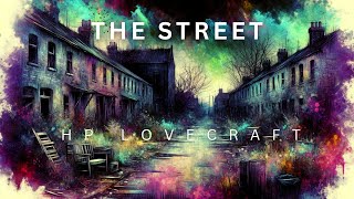 The Street HP Lovecraft Audiobook [upl. by Lossa]