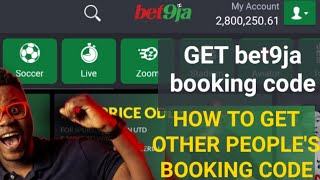 How To Get Bet9ja Booking Code  Get Other Peoples Booking Codes On Bet9ja And Win [upl. by Stoddart]