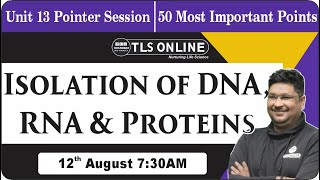 Isolation Of DNA RNA amp Proteins  50 Most Important Points  CSIR NET Dec2024  Ashish Kr Dwivedi [upl. by Anivas]