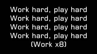 work hard play hard lyrics clean [upl. by Raila651]