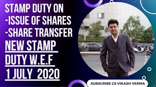 New Stamp Duty Provisions on Share Transfer and Issue wef 1 July 2020  CS Vikash Verma [upl. by Martella718]