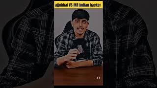 Mr Indian Hacker vs Ajju bhai 😈shorts mrindianhackershorts ajjubhai [upl. by Genvieve]