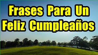 Frases Para Un Feliz Cumpleaños Felicitaciones De Cumpleaños Para Mi Hijo [upl. by Nikal944]