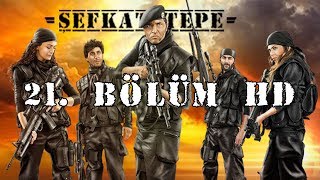 Şefkat Tepe  21Bölüm HD [upl. by Nelak121]