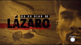 Câmera Record  Os 20 Dias de Lázaro [upl. by Gavrilla]