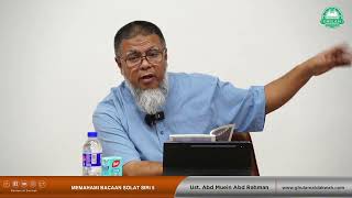 MEMAHAMI BACAAN SOLAT SIRI 5  Ustaz Abd Muein Abd Muein  1 Okt 2024 [upl. by Kevin]